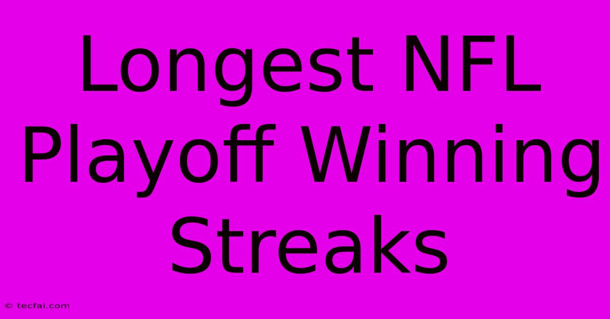 Longest NFL Playoff Winning Streaks