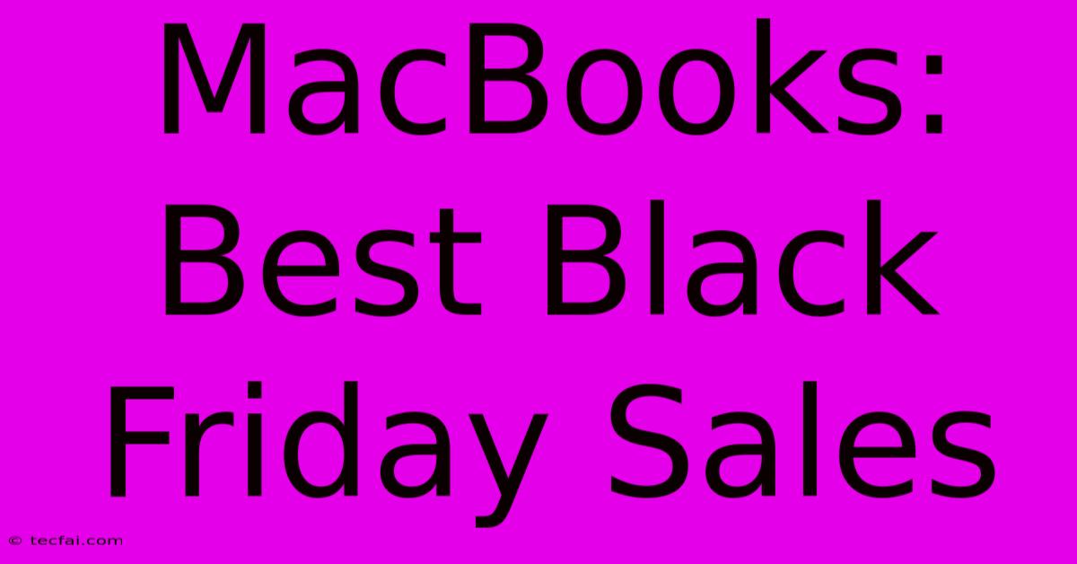 MacBooks: Best Black Friday Sales