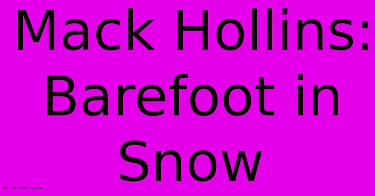 Mack Hollins: Barefoot In Snow