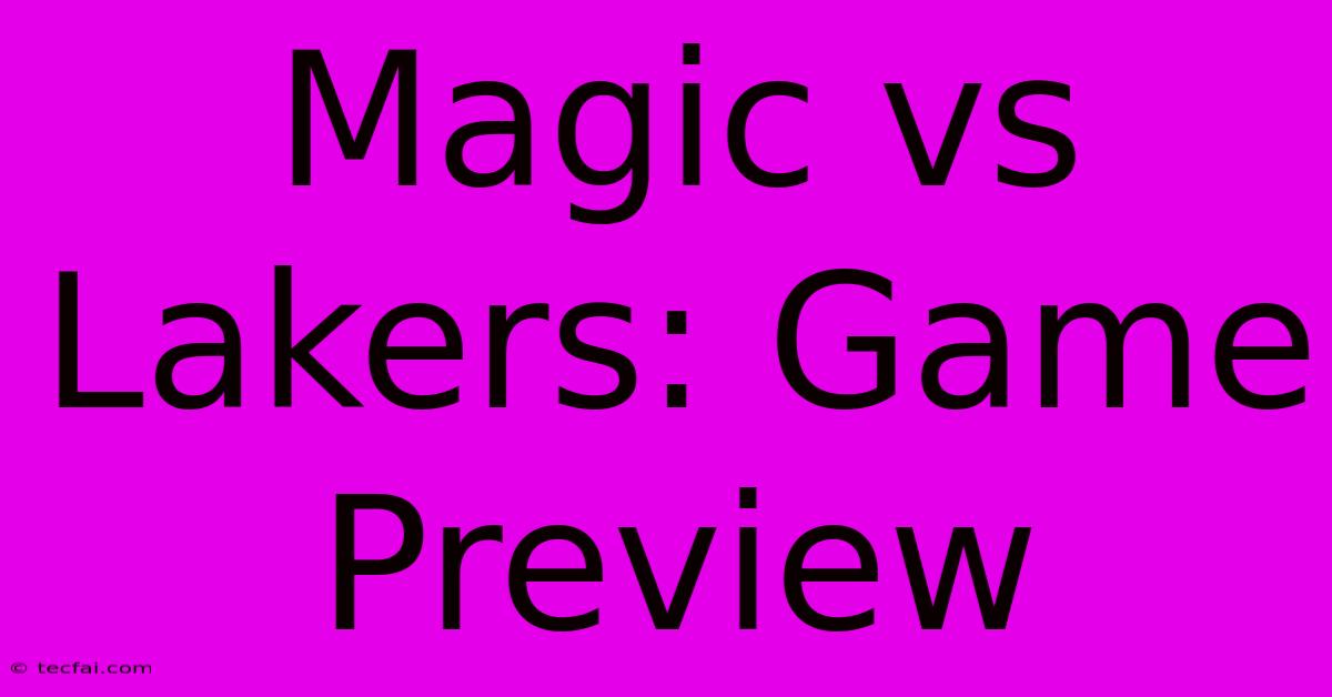 Magic Vs Lakers: Game Preview