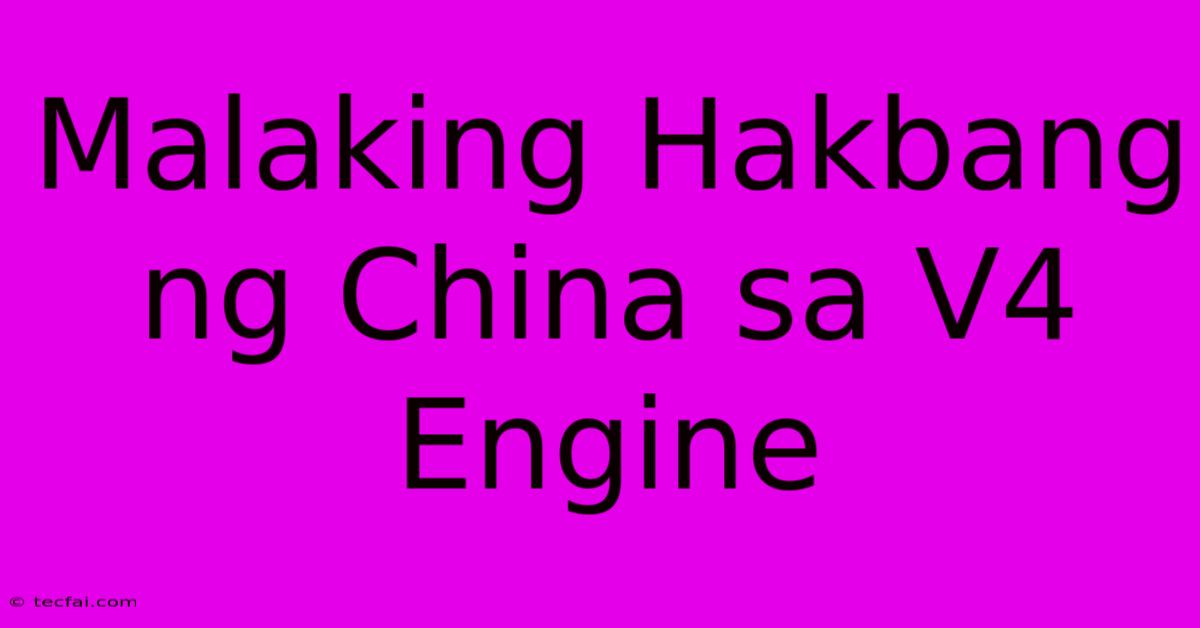 Malaking Hakbang Ng China Sa V4 Engine