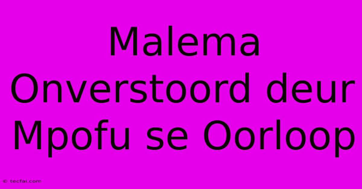 Malema Onverstoord Deur Mpofu Se Oorloop