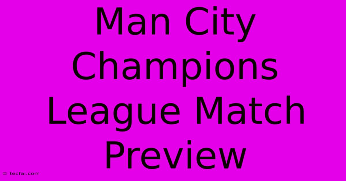 Man City Champions League Match Preview