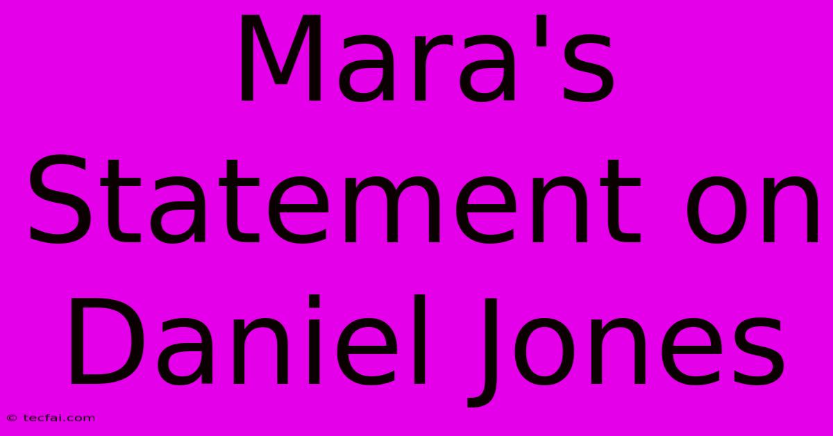 Mara's Statement On Daniel Jones