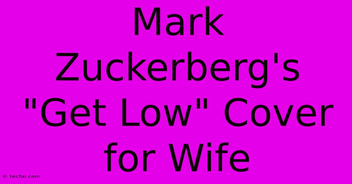 Mark Zuckerberg's 