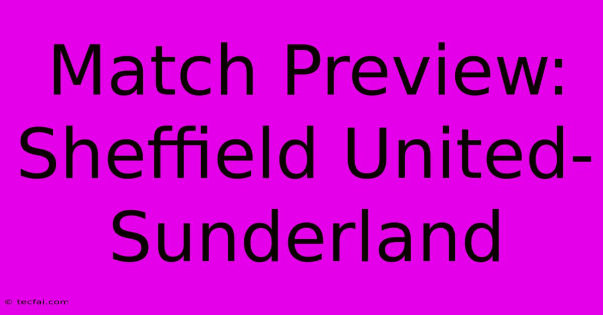 Match Preview: Sheffield United-Sunderland