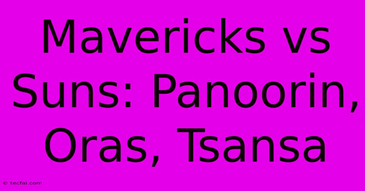 Mavericks Vs Suns: Panoorin, Oras, Tsansa