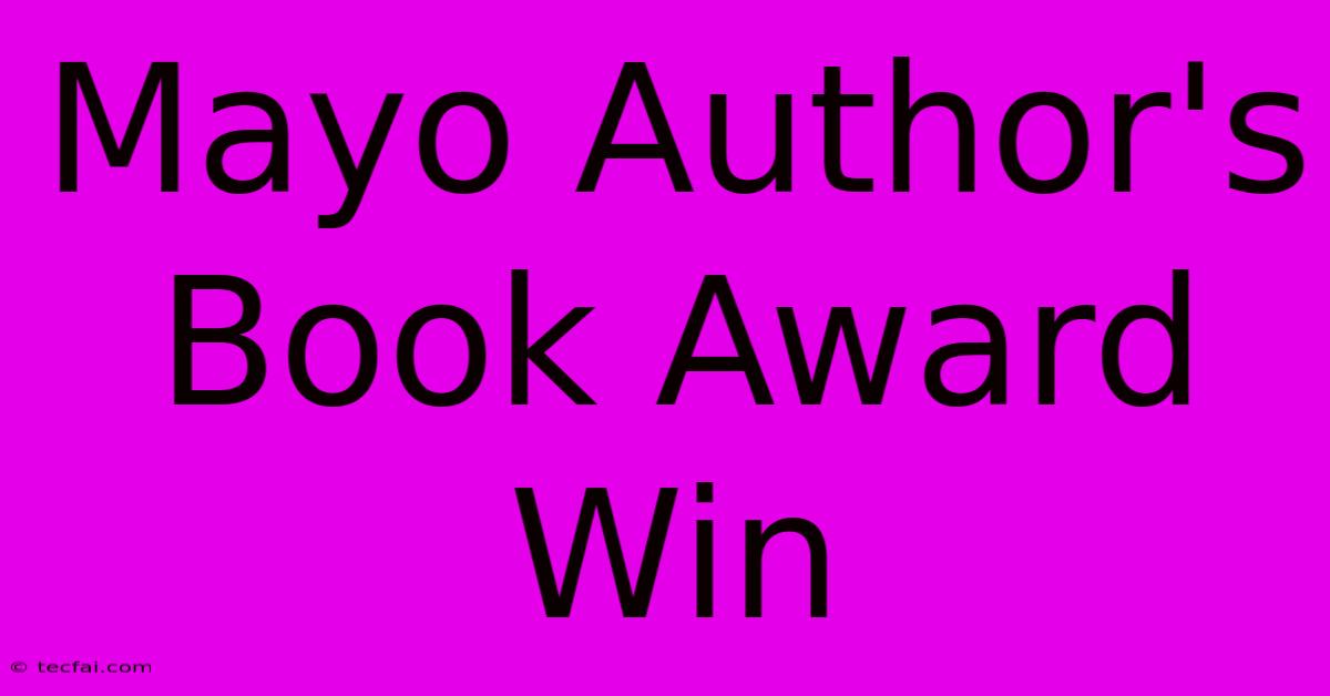 Mayo Author's Book Award Win