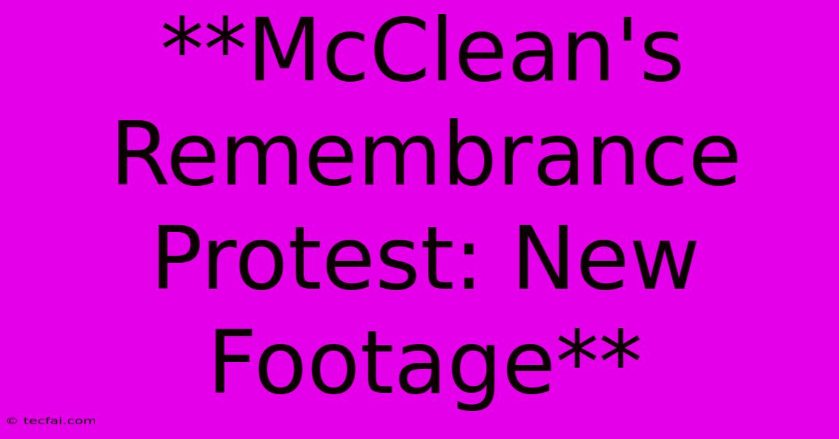 **McClean's Remembrance Protest: New Footage**