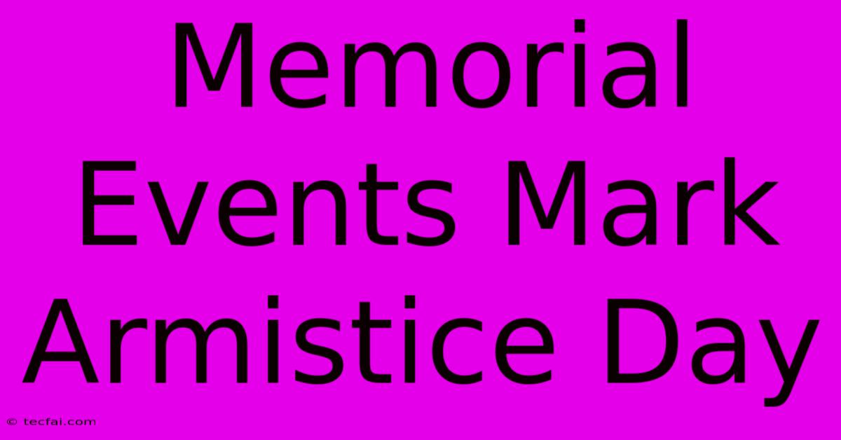 Memorial Events Mark Armistice Day 