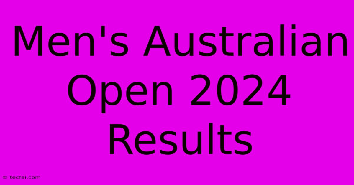 Men's Australian Open 2024 Results