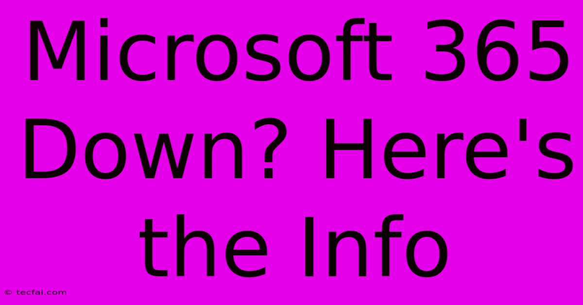 Microsoft 365 Down? Here's The Info