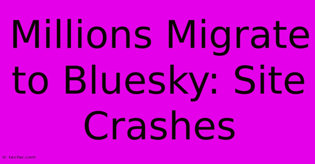 Millions Migrate To Bluesky: Site Crashes