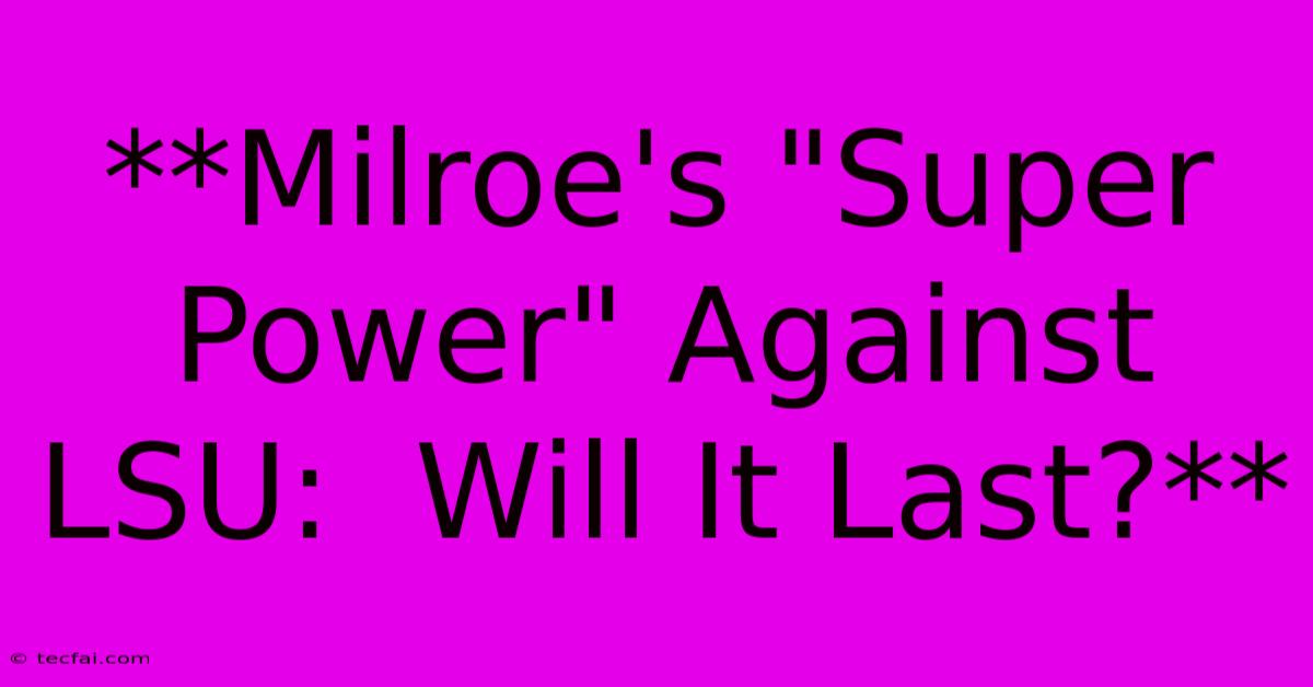 **Milroe's 