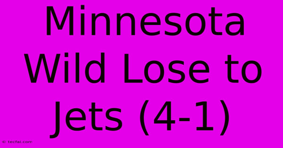 Minnesota Wild Lose To Jets (4-1)