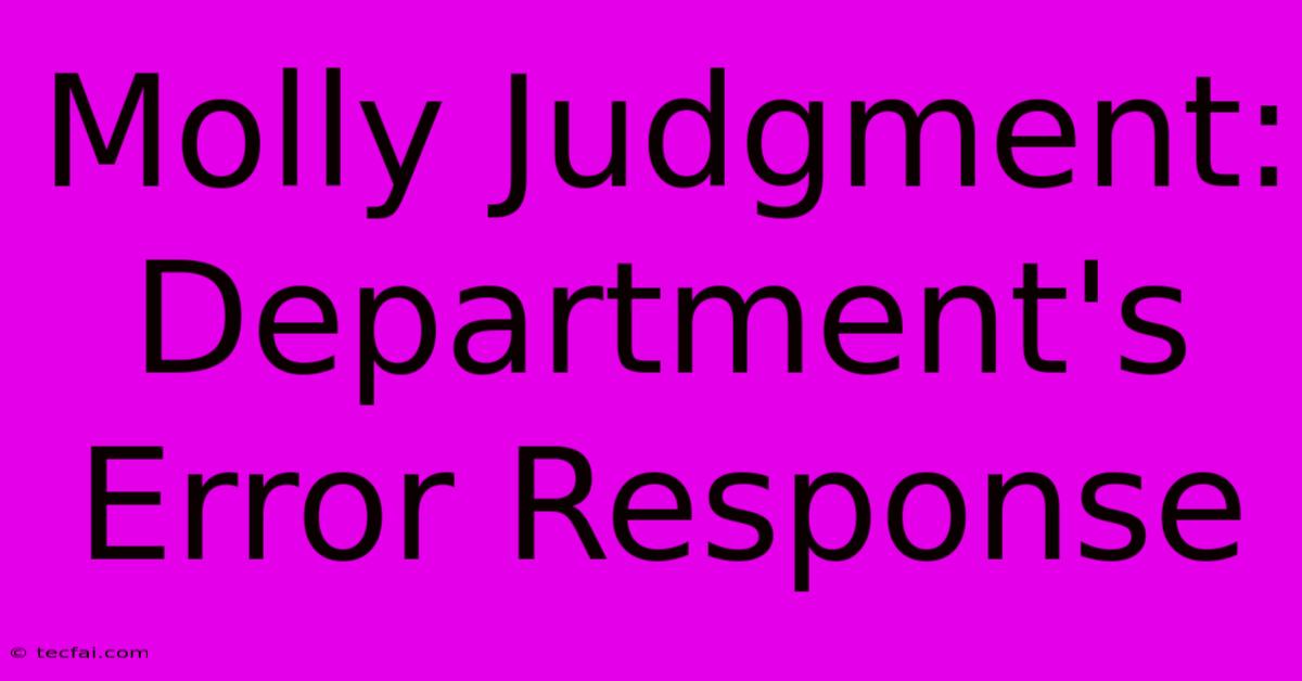 Molly Judgment: Department's Error Response