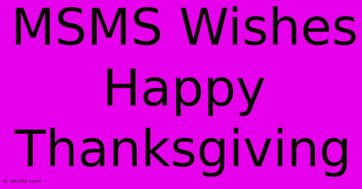 MSMS Wishes Happy Thanksgiving