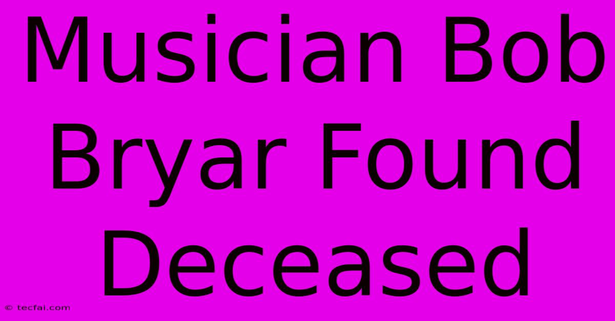 Musician Bob Bryar Found Deceased