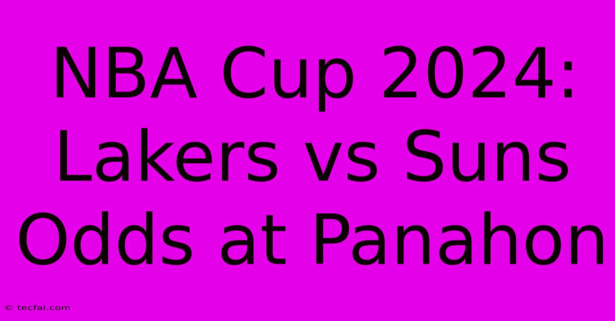 NBA Cup 2024: Lakers Vs Suns Odds At Panahon