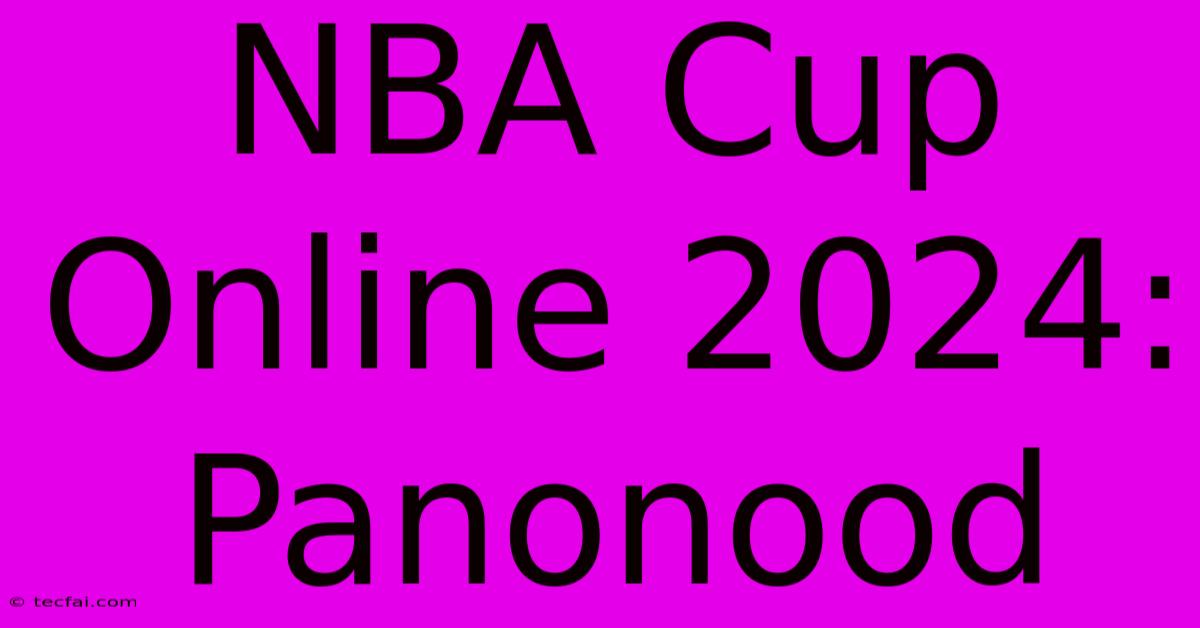 NBA Cup Online 2024: Panonood