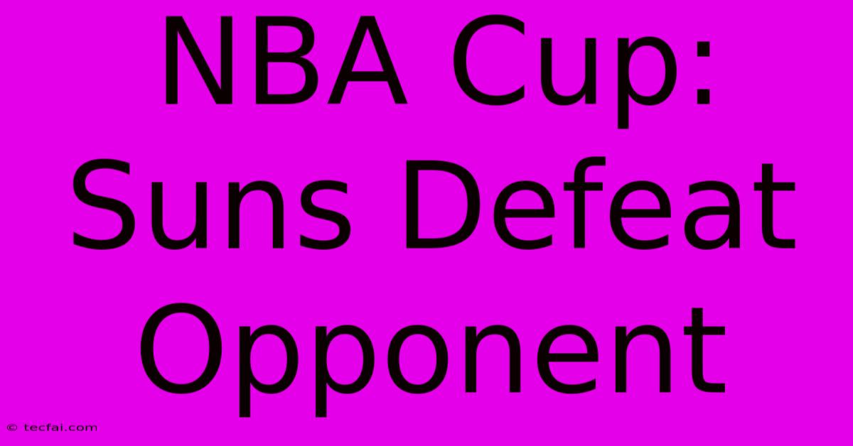 NBA Cup: Suns Defeat Opponent