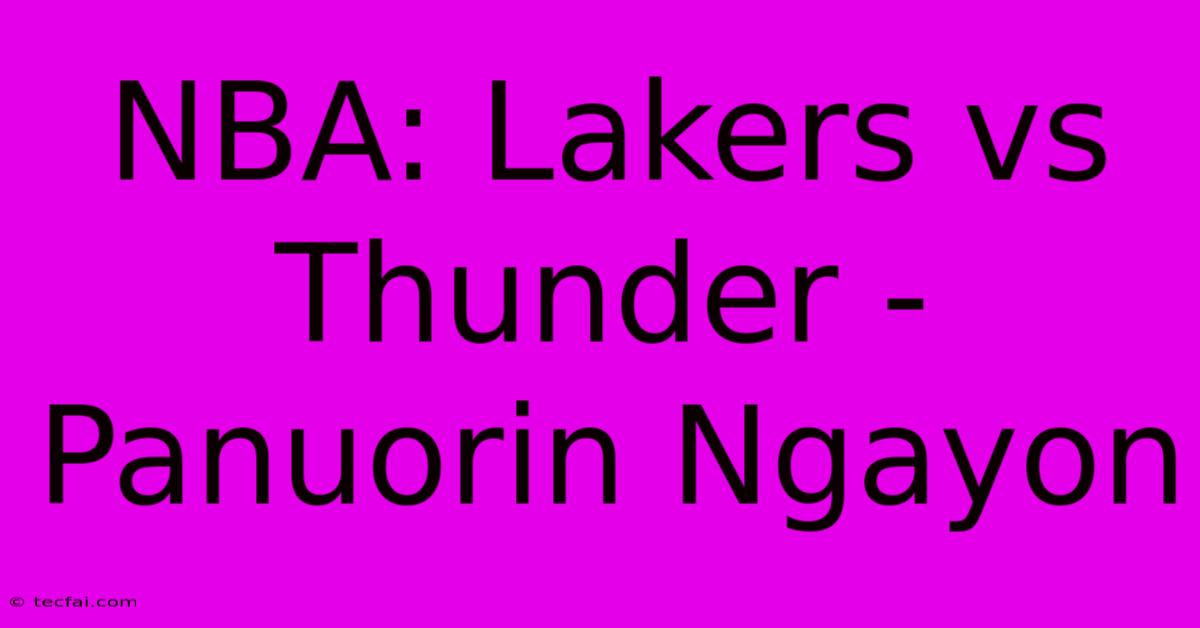 NBA: Lakers Vs Thunder - Panuorin Ngayon