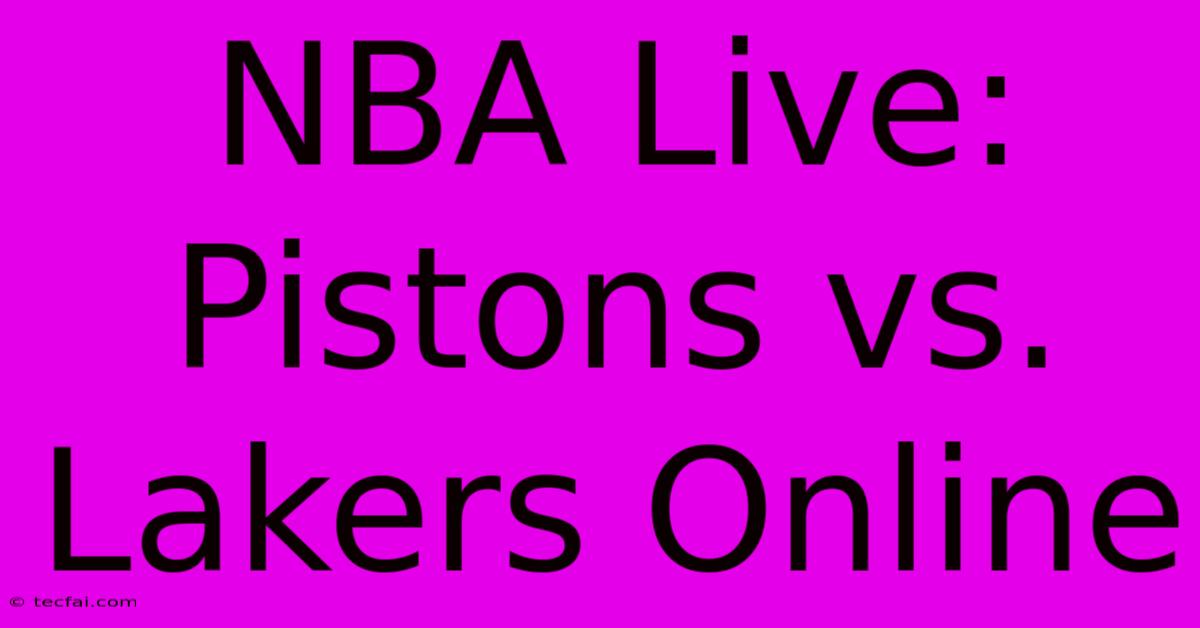 NBA Live: Pistons Vs. Lakers Online 