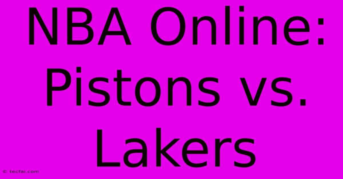 NBA Online: Pistons Vs. Lakers