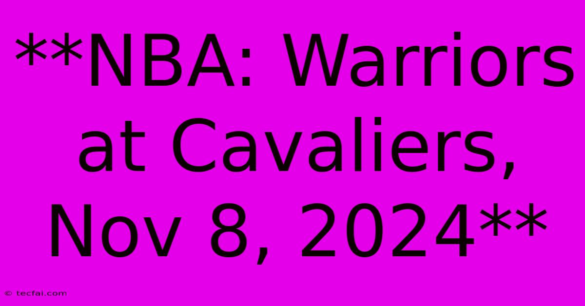 **NBA: Warriors At Cavaliers, Nov 8, 2024**