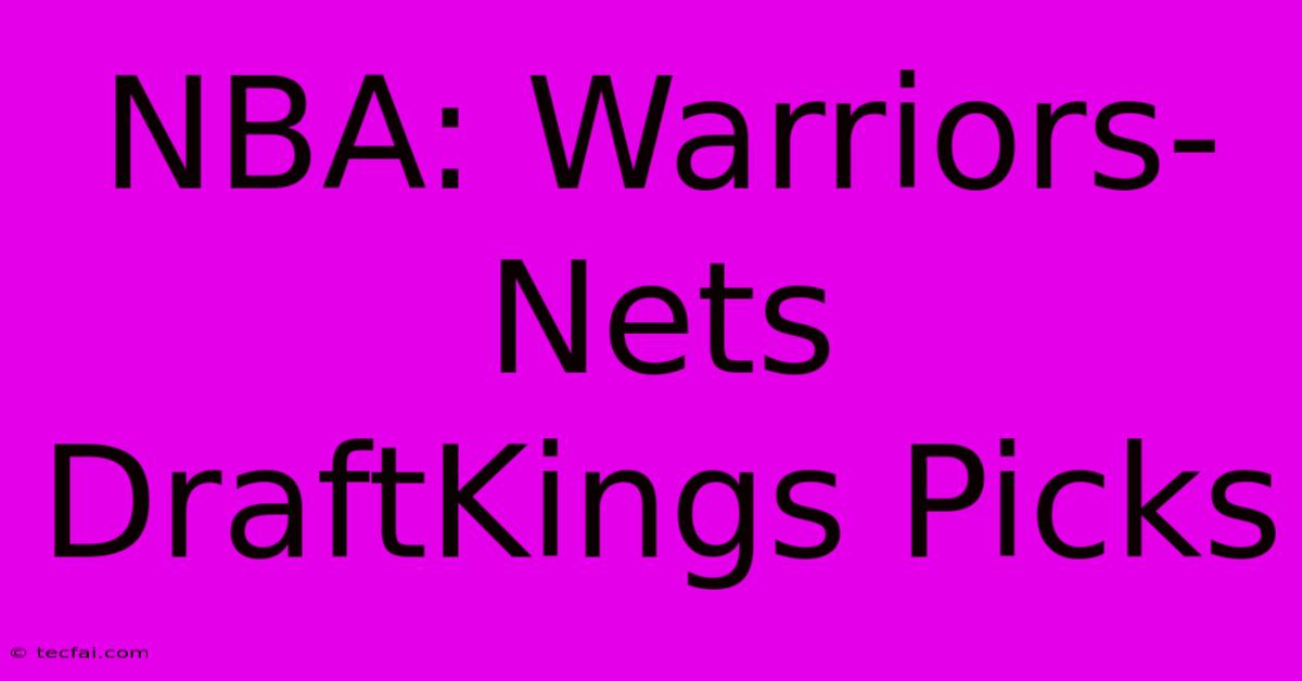 NBA: Warriors-Nets  DraftKings Picks