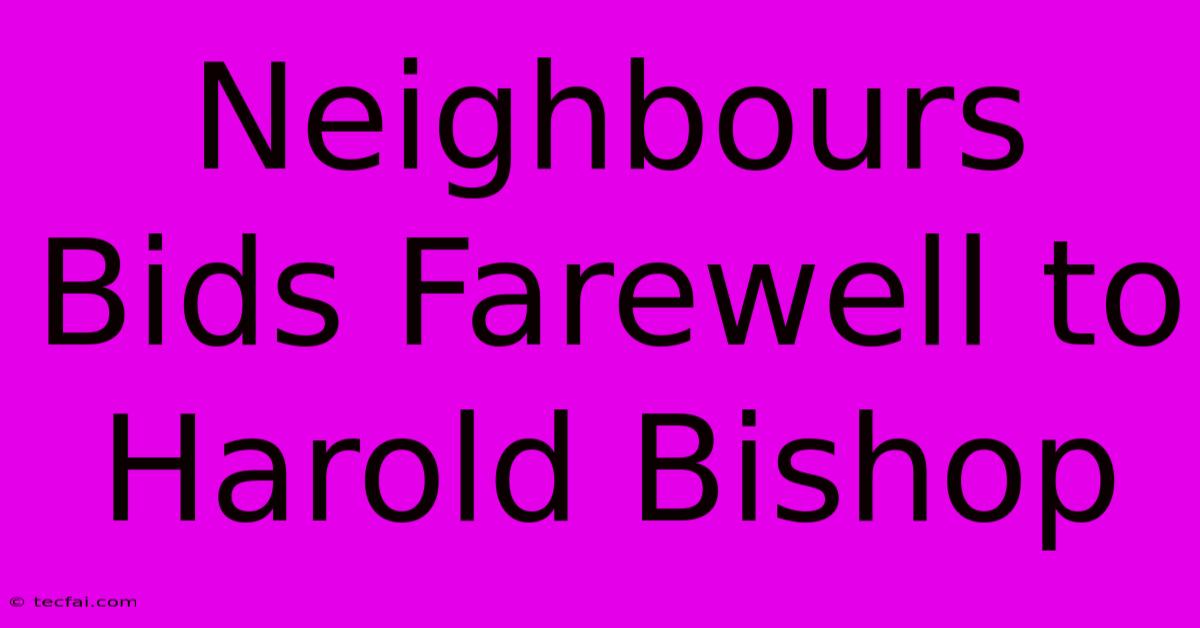 Neighbours Bids Farewell To Harold Bishop