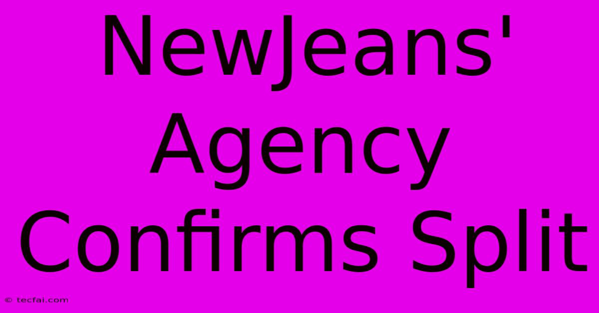 NewJeans' Agency Confirms Split