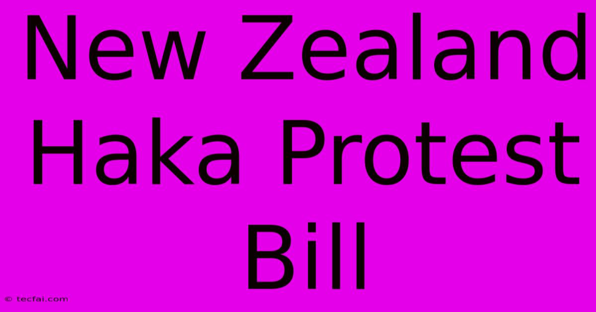 New Zealand Haka Protest Bill