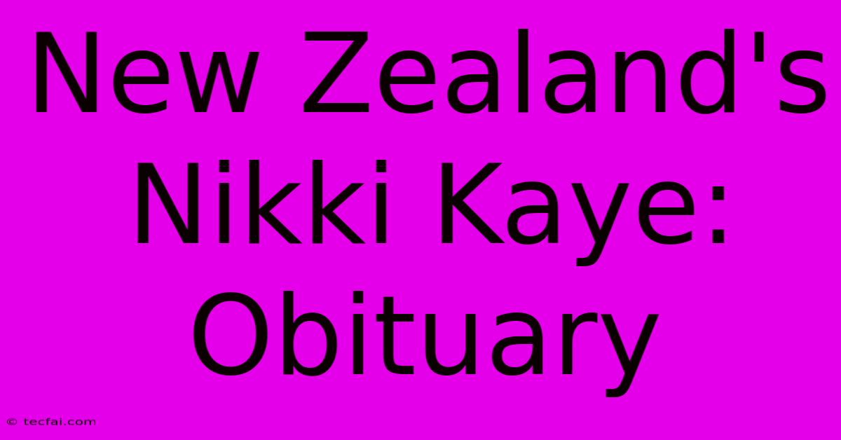 New Zealand's Nikki Kaye: Obituary