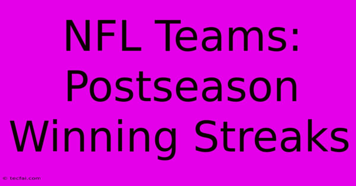 NFL Teams: Postseason Winning Streaks