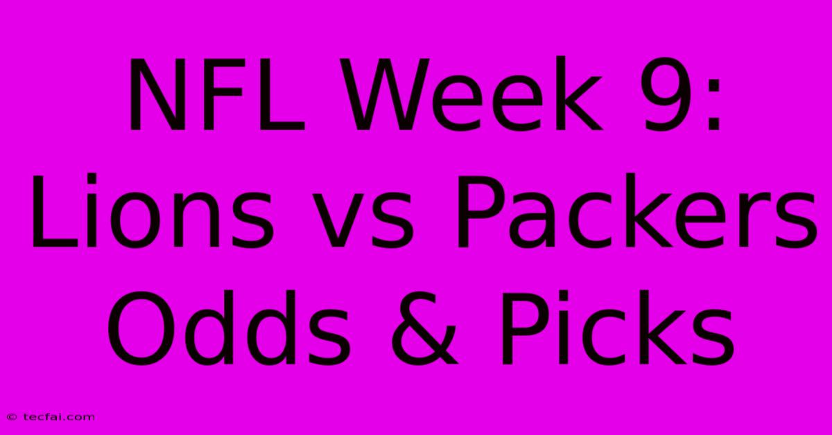 NFL Week 9: Lions Vs Packers Odds & Picks