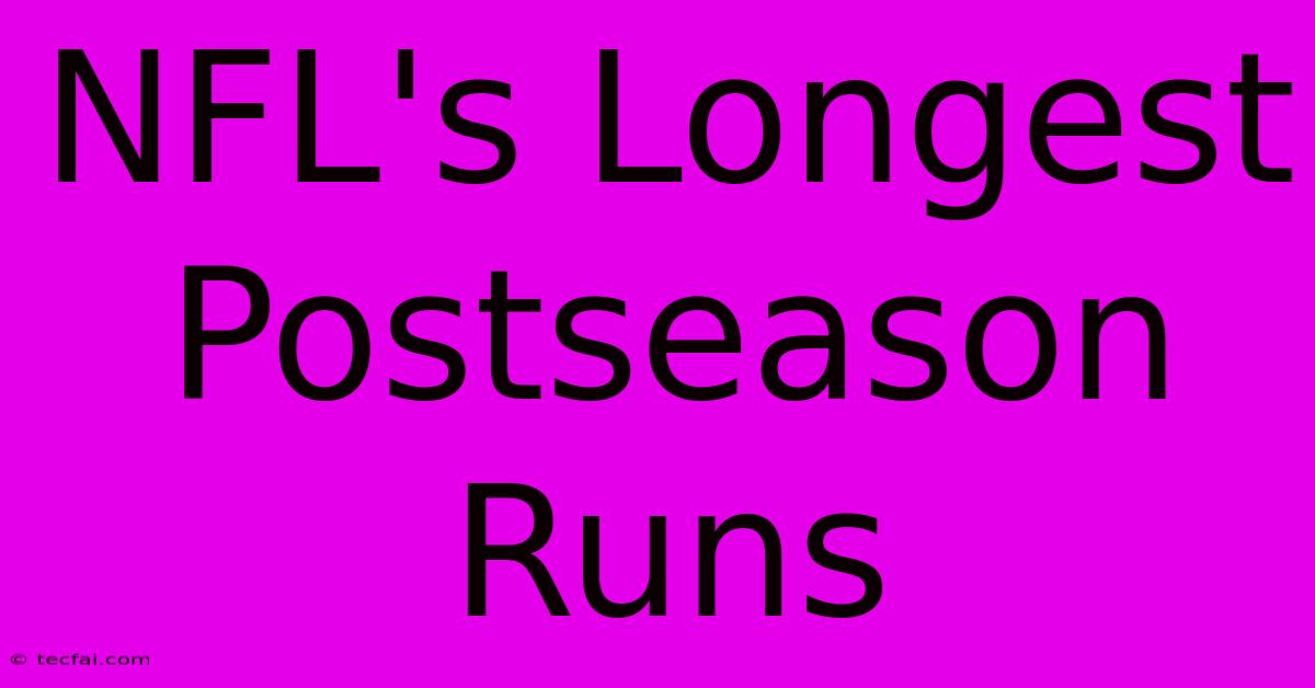 NFL's Longest Postseason Runs