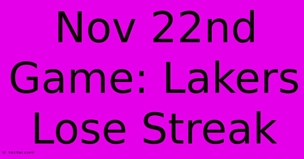 Nov 22nd Game: Lakers Lose Streak