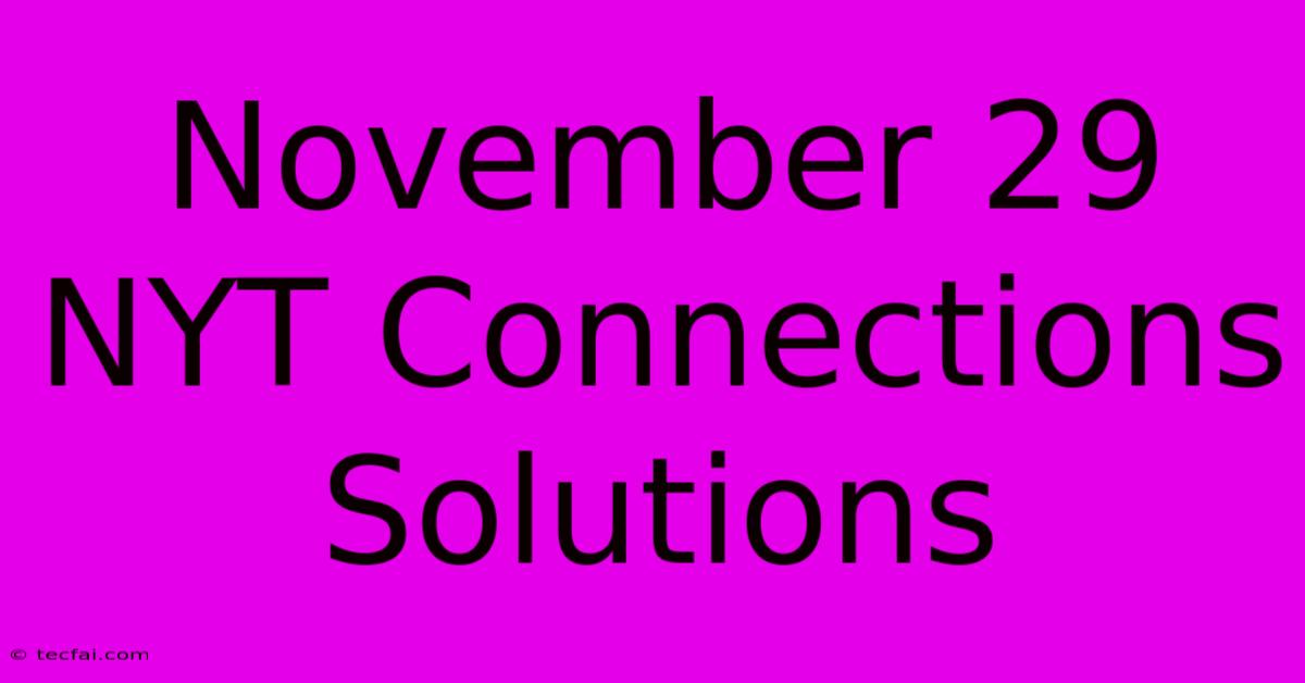 November 29 NYT Connections Solutions