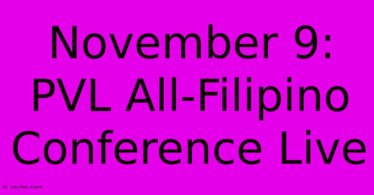 November 9: PVL All-Filipino Conference Live