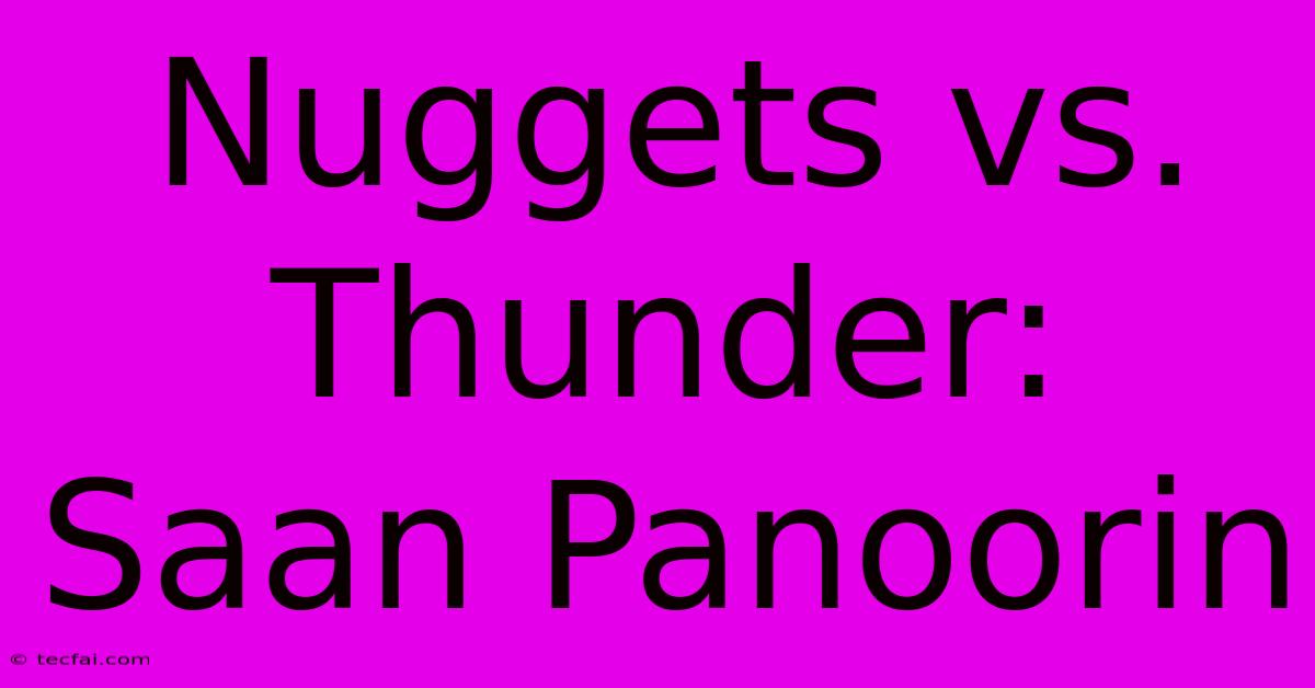 Nuggets Vs. Thunder: Saan Panoorin