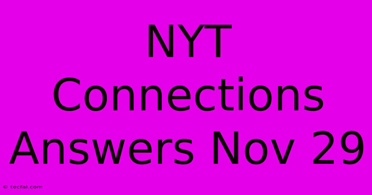 NYT Connections Answers Nov 29