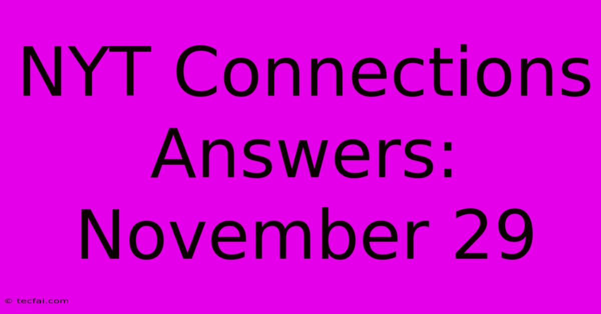 NYT Connections Answers: November 29