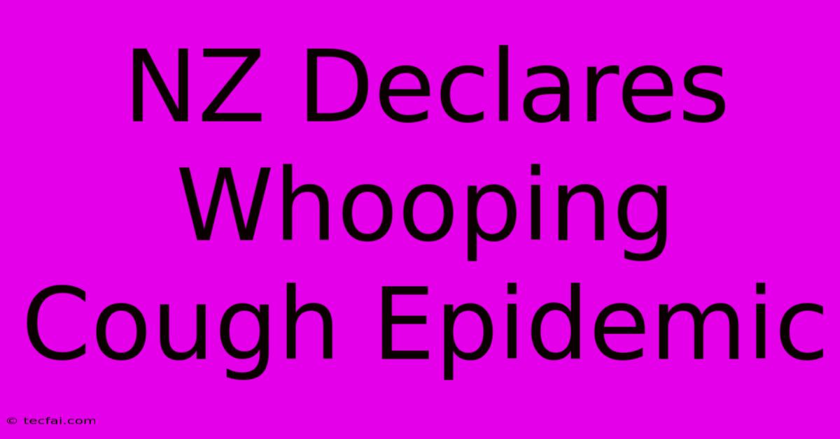 NZ Declares Whooping Cough Epidemic