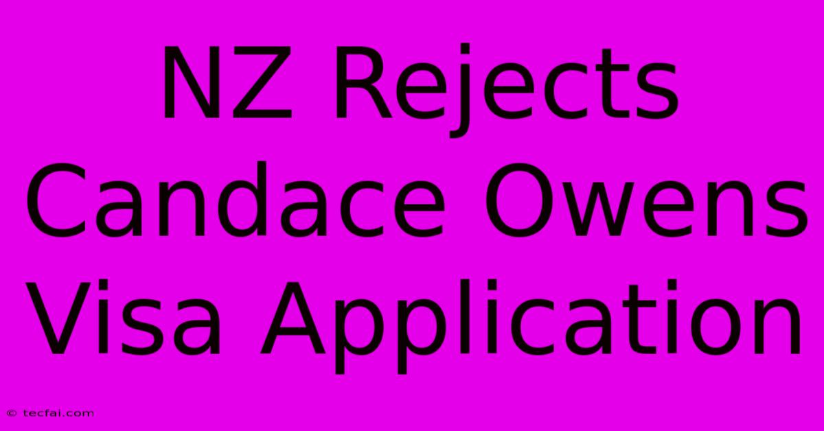 NZ Rejects Candace Owens Visa Application