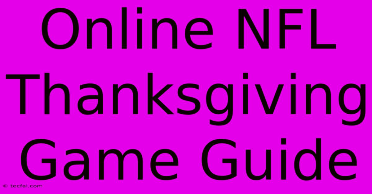 Online NFL Thanksgiving Game Guide