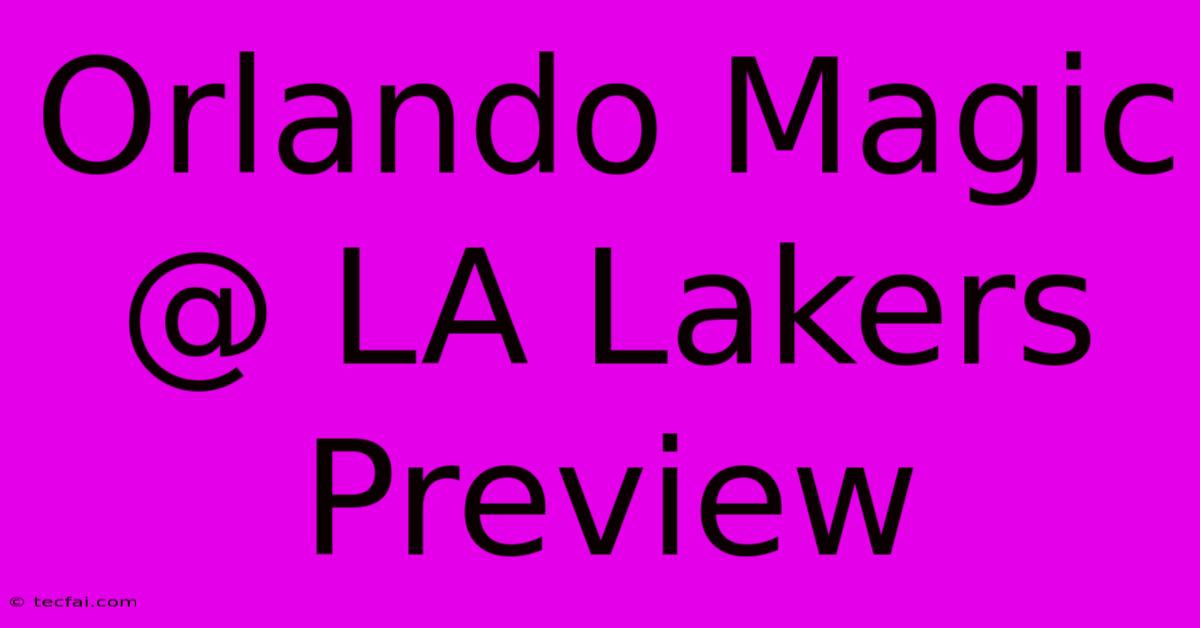 Orlando Magic @ LA Lakers Preview