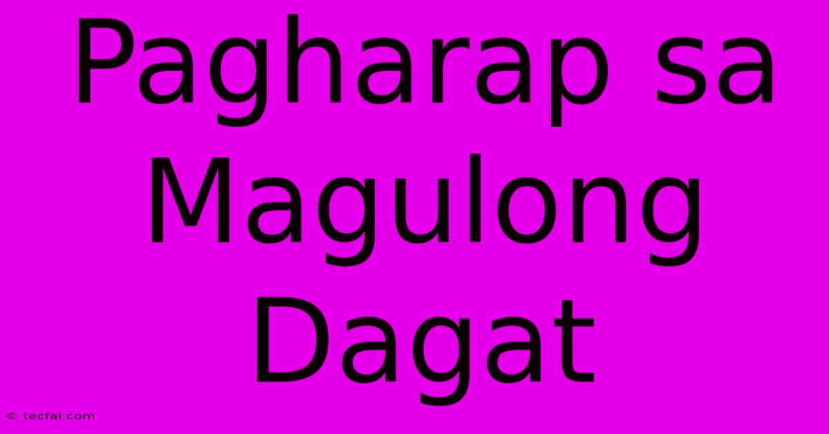 Pagharap Sa Magulong Dagat