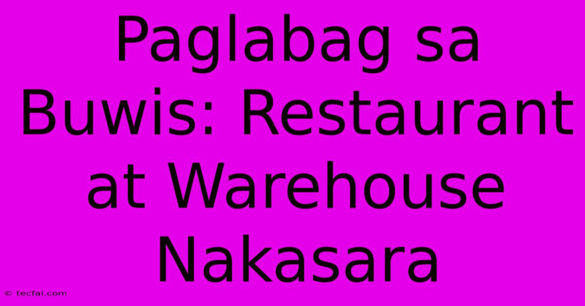 Paglabag Sa Buwis: Restaurant At Warehouse Nakasara