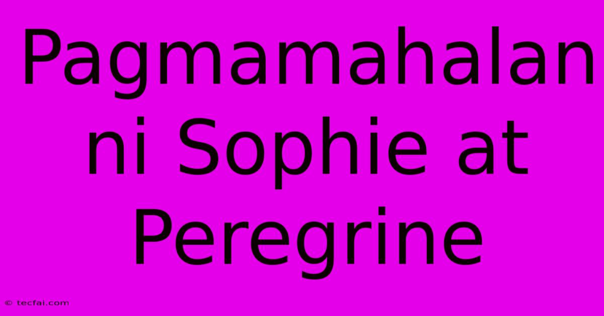 Pagmamahalan Ni Sophie At Peregrine